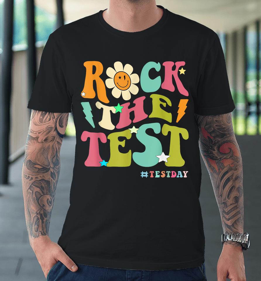 Groovy Rock The Test Motivational Retro Teacher Testing Day Premium T-Shirt