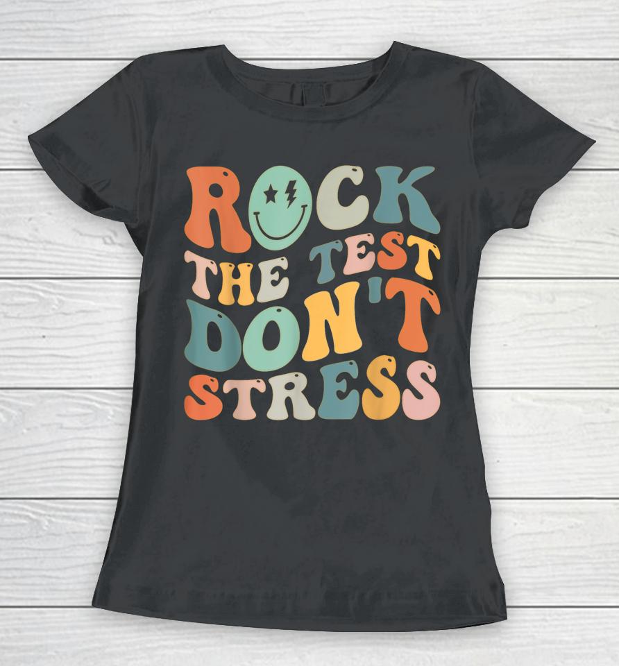 Groovy Rock The Test Motivational Retro Teachers Testing Day Women T-Shirt