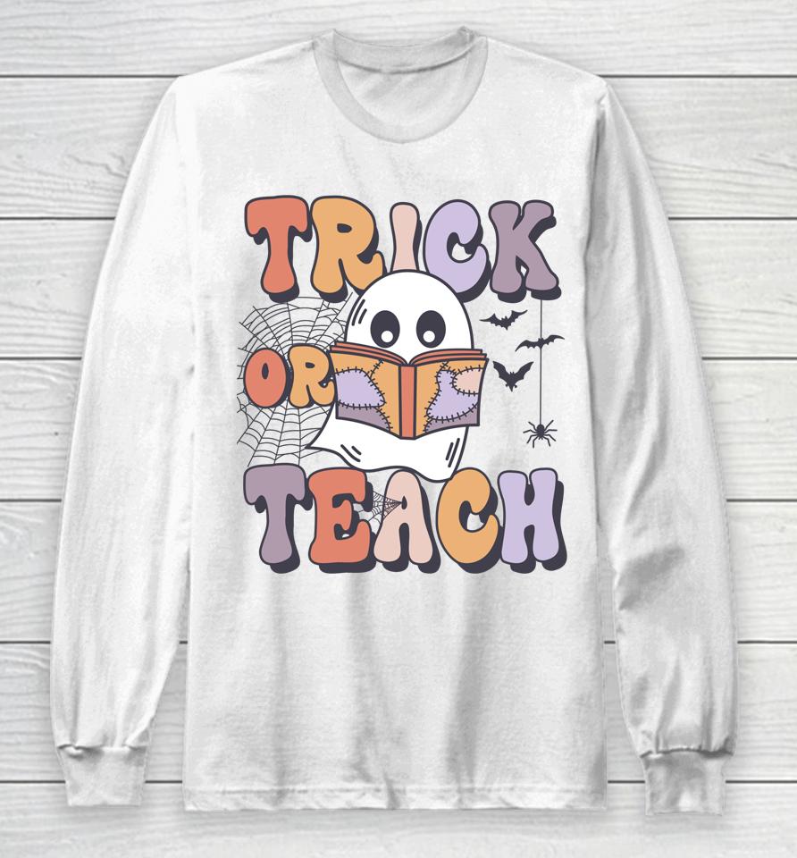 Groovy Style Ghost Trick Or Teach Teachers Halloween Funny Long Sleeve T-Shirt