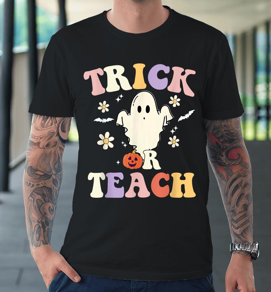 Groovy Teacher Halloween Trick Or Teach Retro Floral Ghost Premium T-Shirt