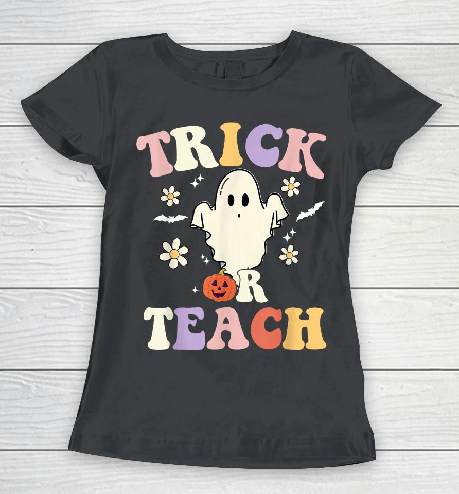 Groovy Teacher Halloween Trick Or Teach Retro Floral Ghost Women T-Shirt