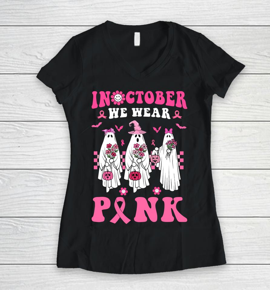 Groovy We Wear Pink Breast Cancer Floral Ghost Halloween Women V-Neck T-Shirt