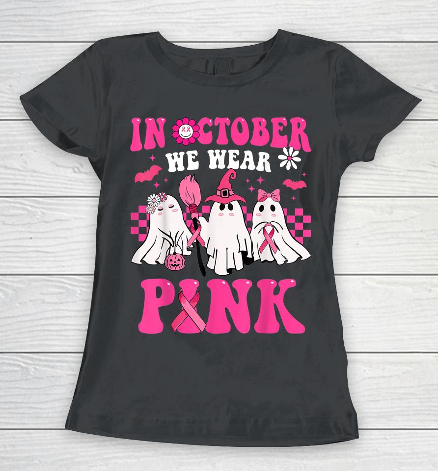 Groovy Wear Pink Breast Cancer Warrior Cute Ghost Halloween Women T-Shirt