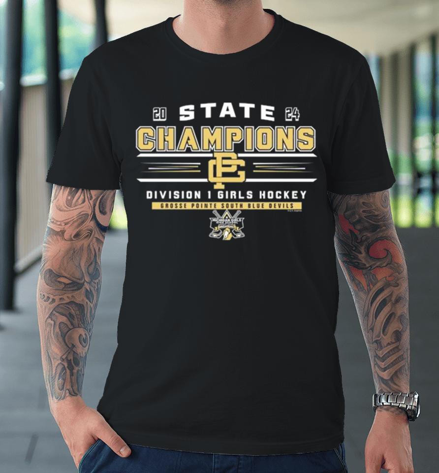 Grosse Pointe South Blue Devils 2024 State Champions Division 1 Girls Hockey Premium T-Shirt