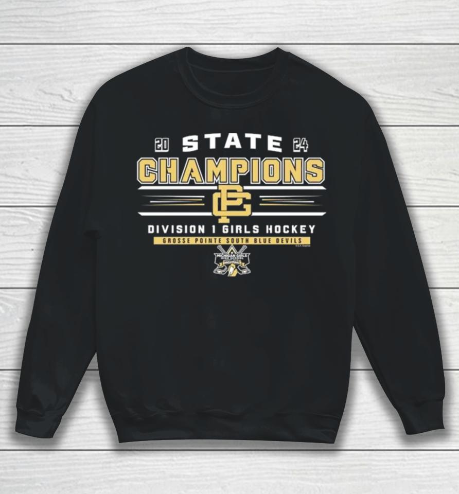 Grosse Pointe South Blue Devils 2024 State Champions Division 1 Girls Hockey Sweatshirt