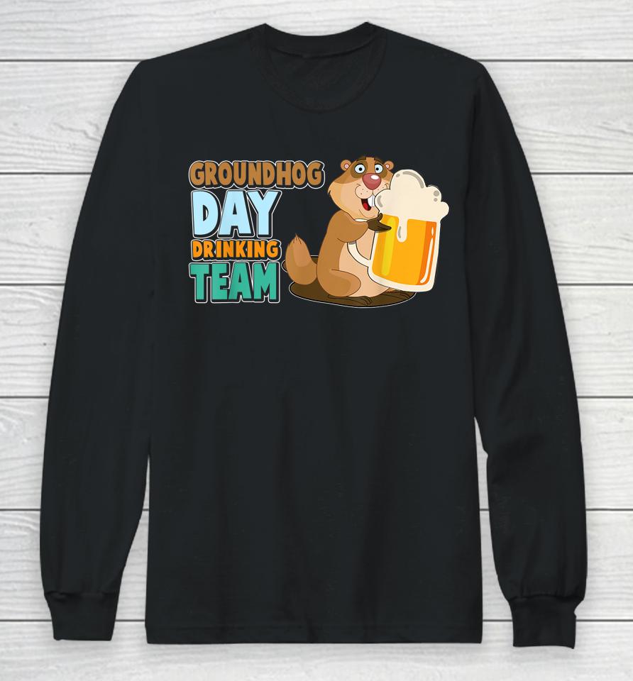 Groundhog Day Drinking Matching Team Party Beer Lover Long Sleeve T-Shirt