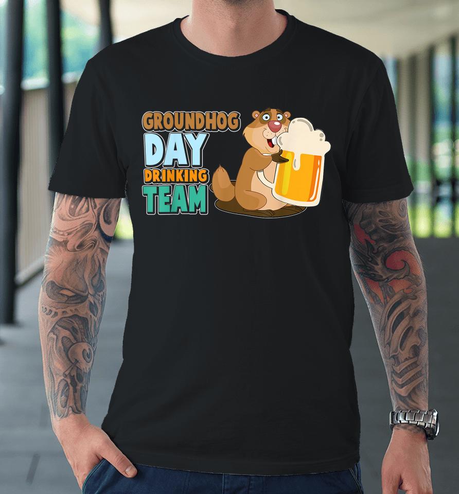 Groundhog Day Drinking Matching Team Party Beer Lover Premium T-Shirt