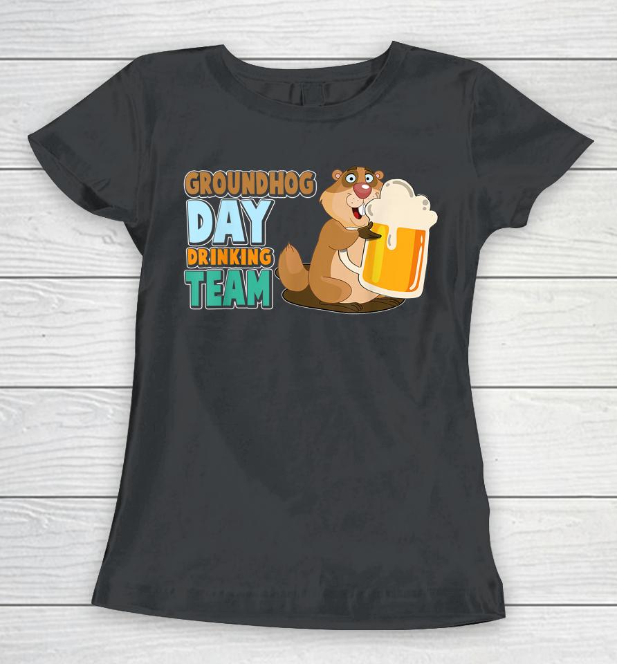 Groundhog Day Drinking Matching Team Party Beer Lover Women T-Shirt