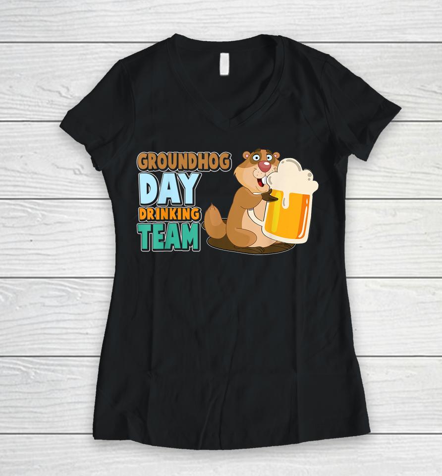 Groundhog Day Drinking Matching Team Party Beer Lover Women V-Neck T-Shirt