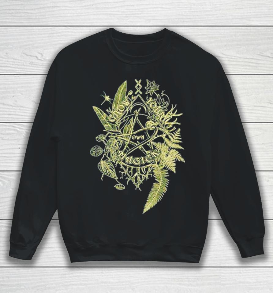 Grow Your Own Magic Sweatshirt