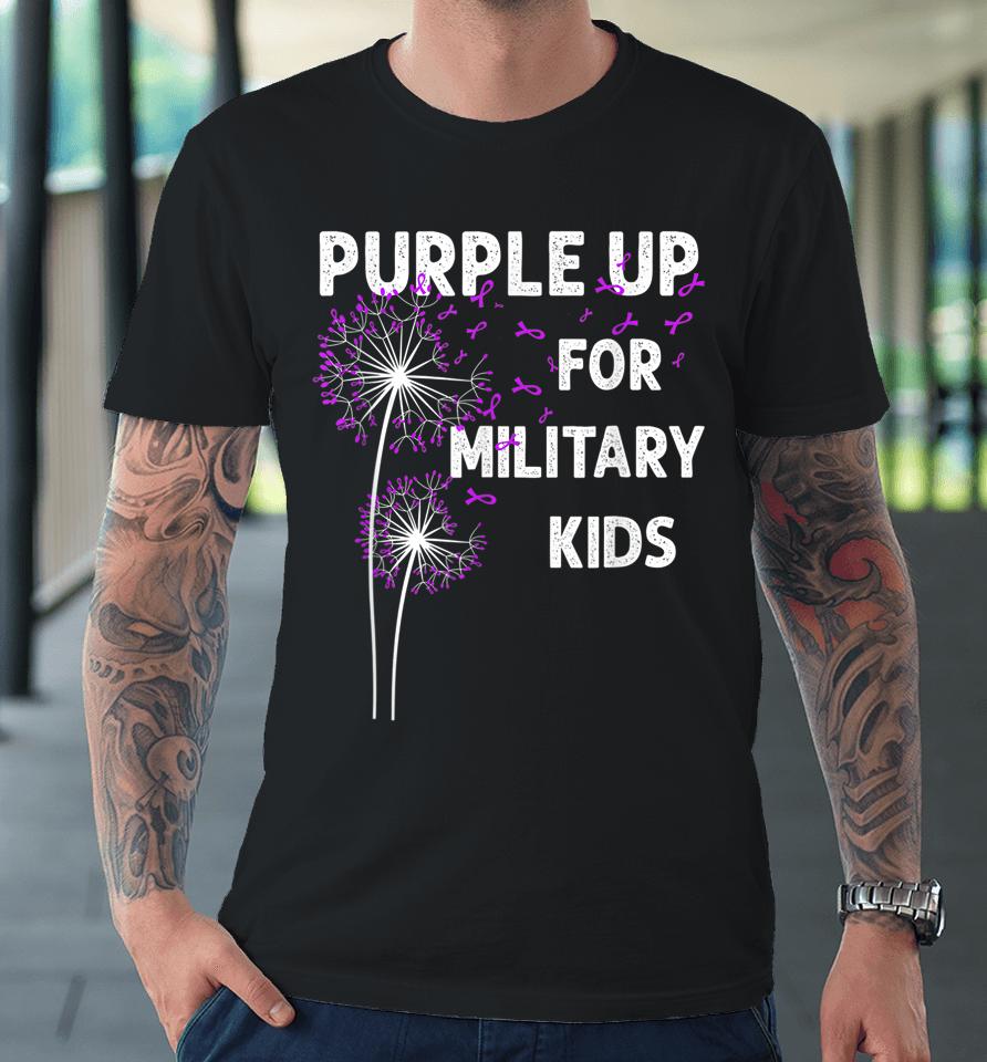 Gr|Purple Up For Military Kids Shirt Soldier Dandelion Premium T-Shirt