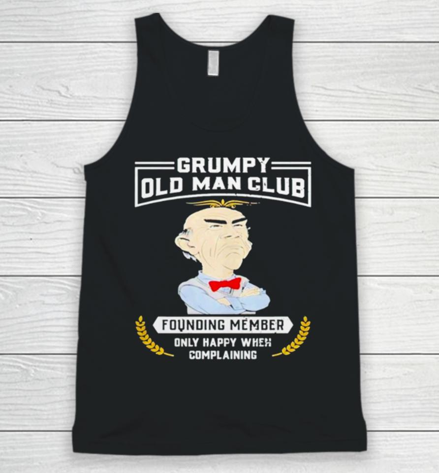 Grumpy Old Man Club Founding Member Only Happy When Complaining Unisex Tank Top