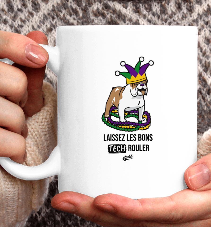 Gtpdd Laissez Les Bons Tech Rouler Dog Coffee Mug