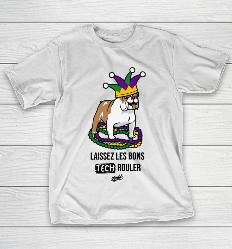 Gtpdd Laissez Les Bons Tech Rouler Dog T-Shirt