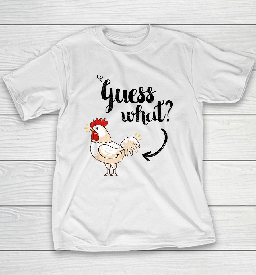 Guess What Chicken Butt Youth T-Shirt