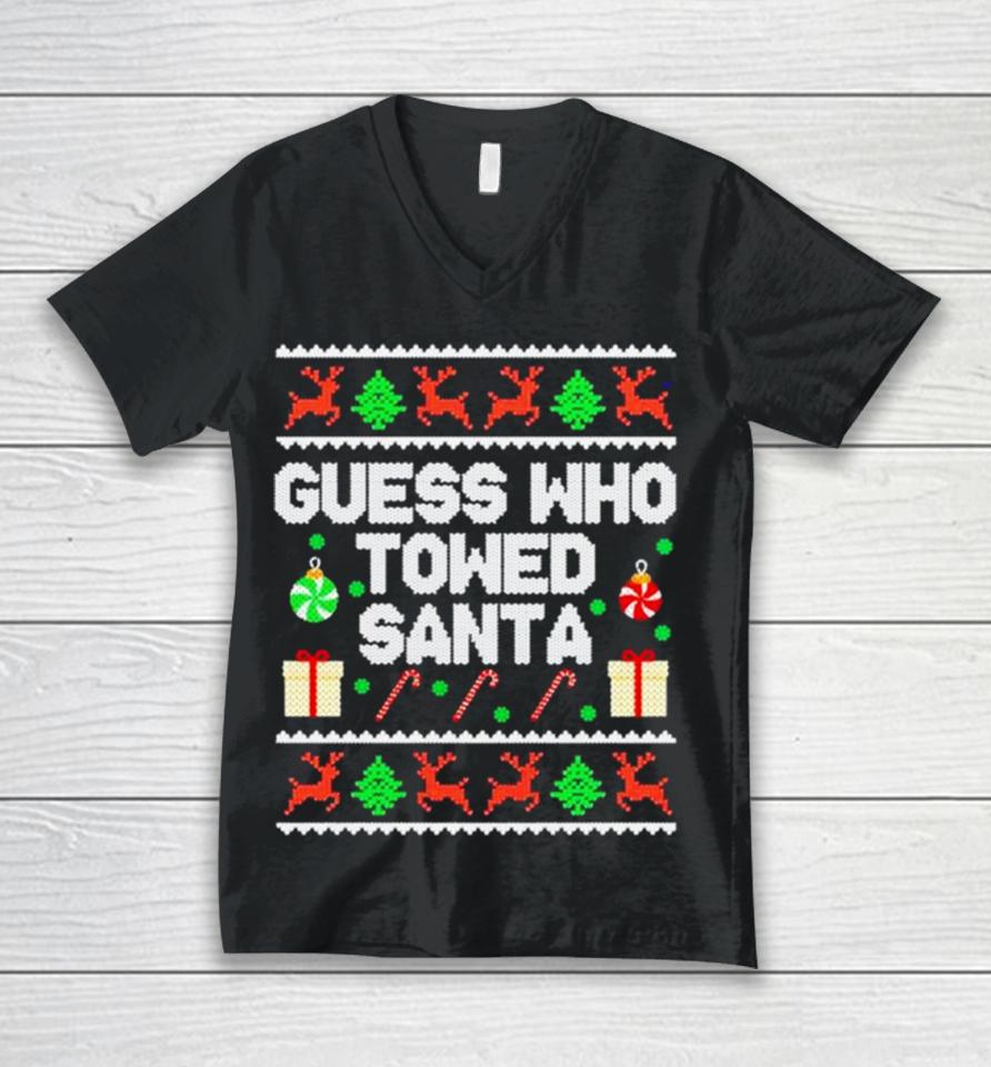 Guess Who Towed Santa Ugly Christmas Unisex V-Neck T-Shirt