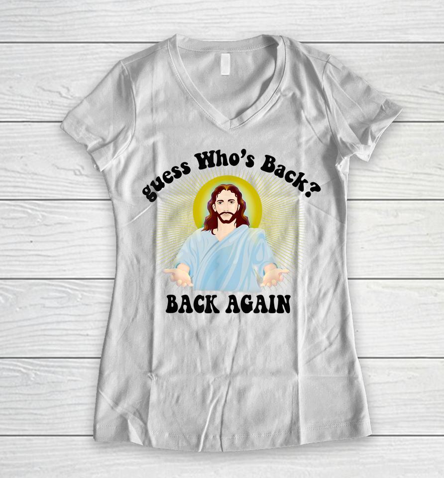 Guess Who's Back Happy Easter Jesus Christian Matching Women V-Neck T-Shirt