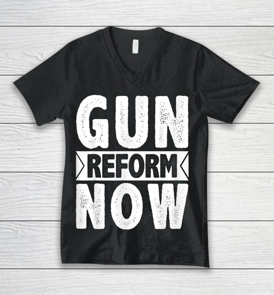 Gun Reform Now Enough End Gun Violence Unisex V-Neck T-Shirt