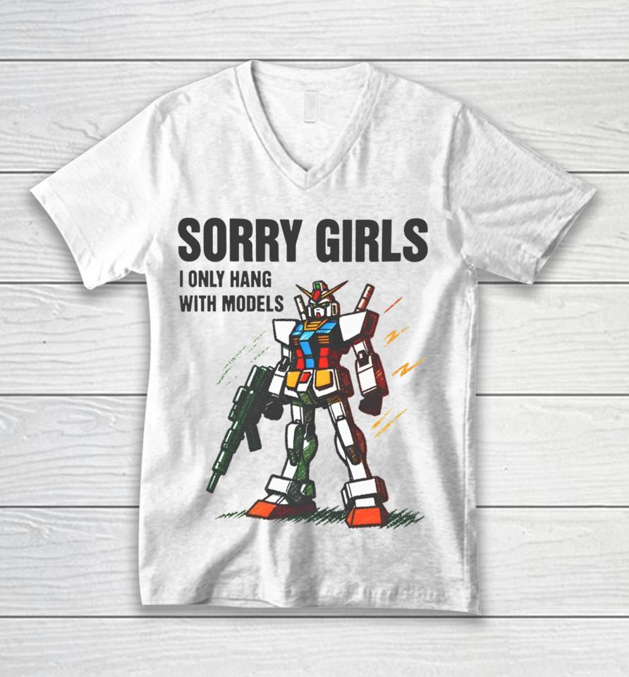 Gundam Sorry Girls I Only Hang With Models Unisex V-Neck T-Shirt