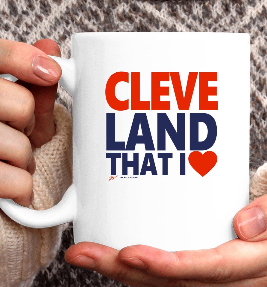 Gv Art Apparel Cleveland That I Love Coffee Mug