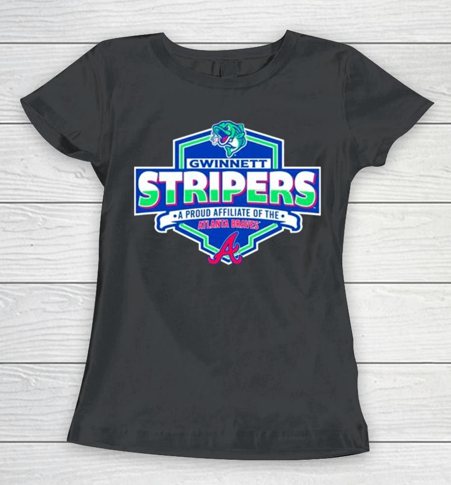 Gwinnett Stripers A Proud Affiliate Of The Atlanta Braves Women T-Shirt