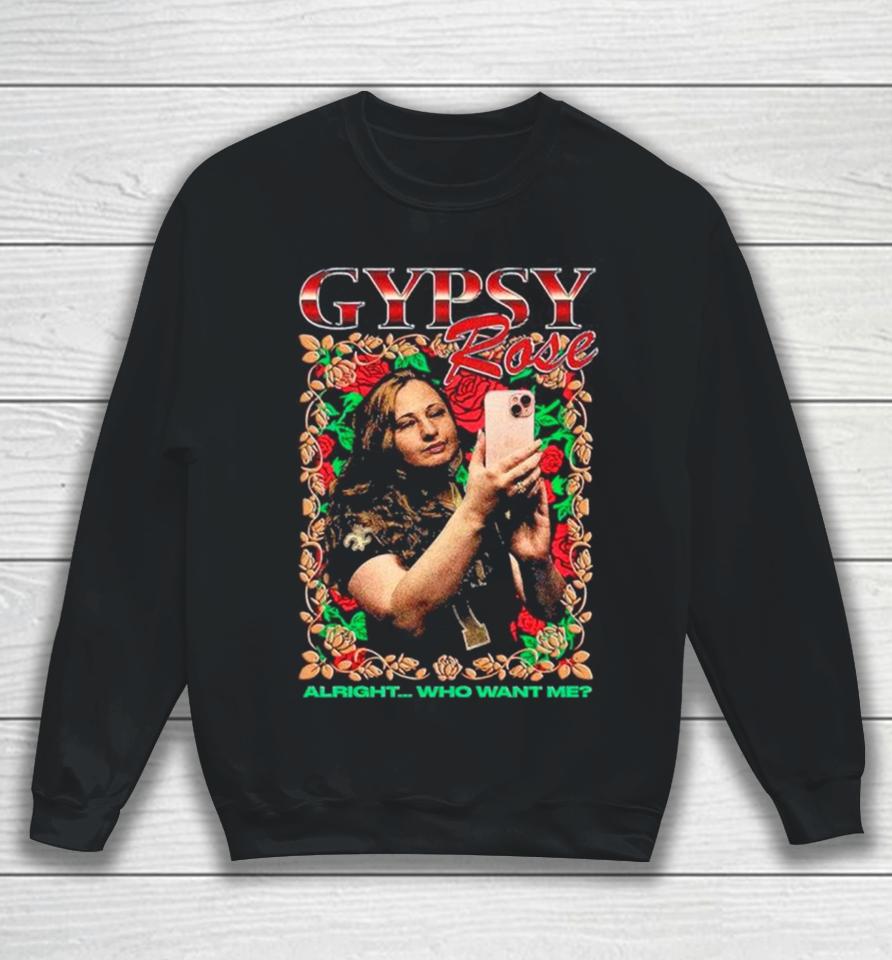 Gypsy Rose Rap Alright Who Want Me New Sweatshirt