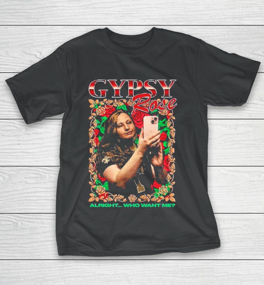 Gypsy Rose Rap Alright Who Want Me New T-Shirt