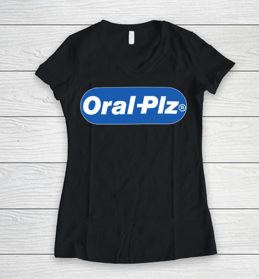 Hahafunnyclothing Shop Oral Plz Women V-Neck T-Shirt