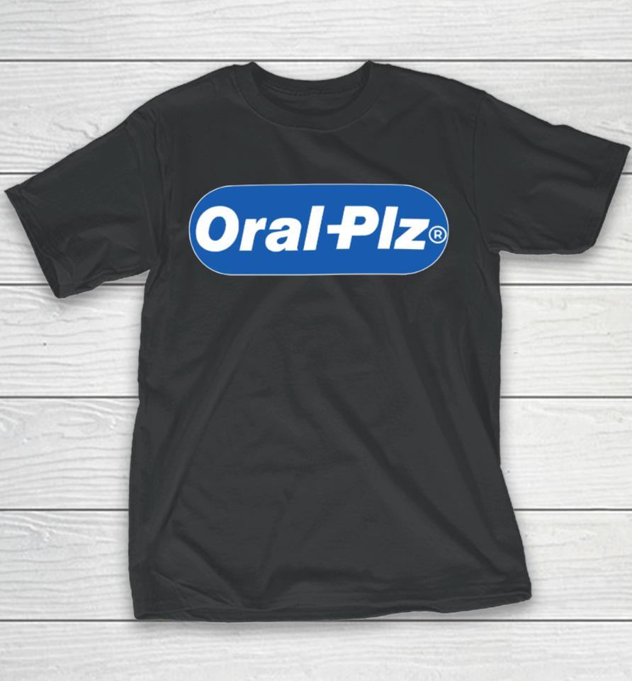 Hahafunnyclothing Shop Oral Plz Youth T-Shirt