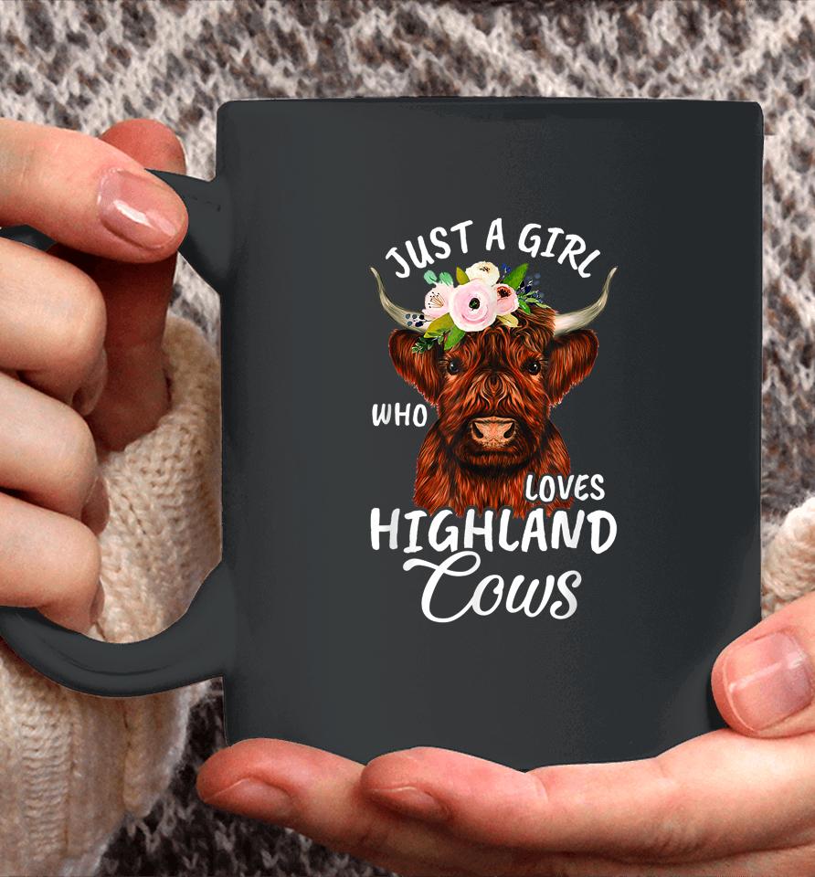 Hairy Cow Lovers Just A Girl Who Loves Highland Cows Farmer Coffee Mug