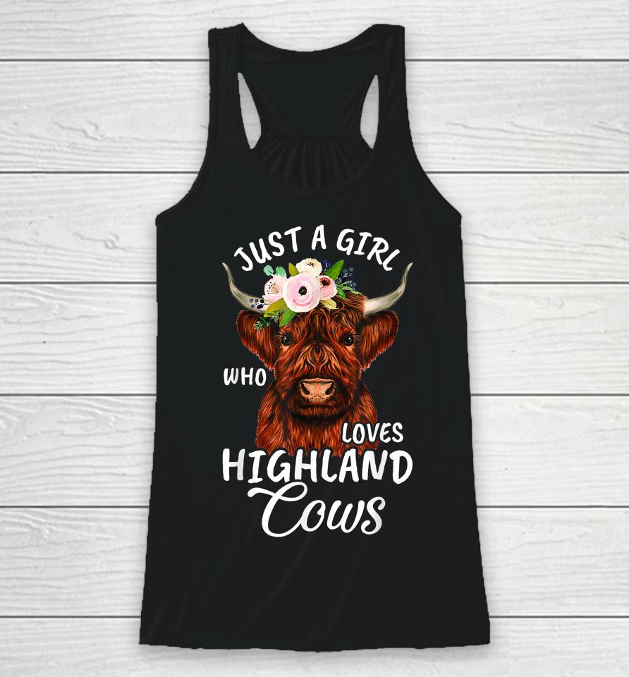 Hairy Cow Lovers Just A Girl Who Loves Highland Cows Farmer Racerback Tank