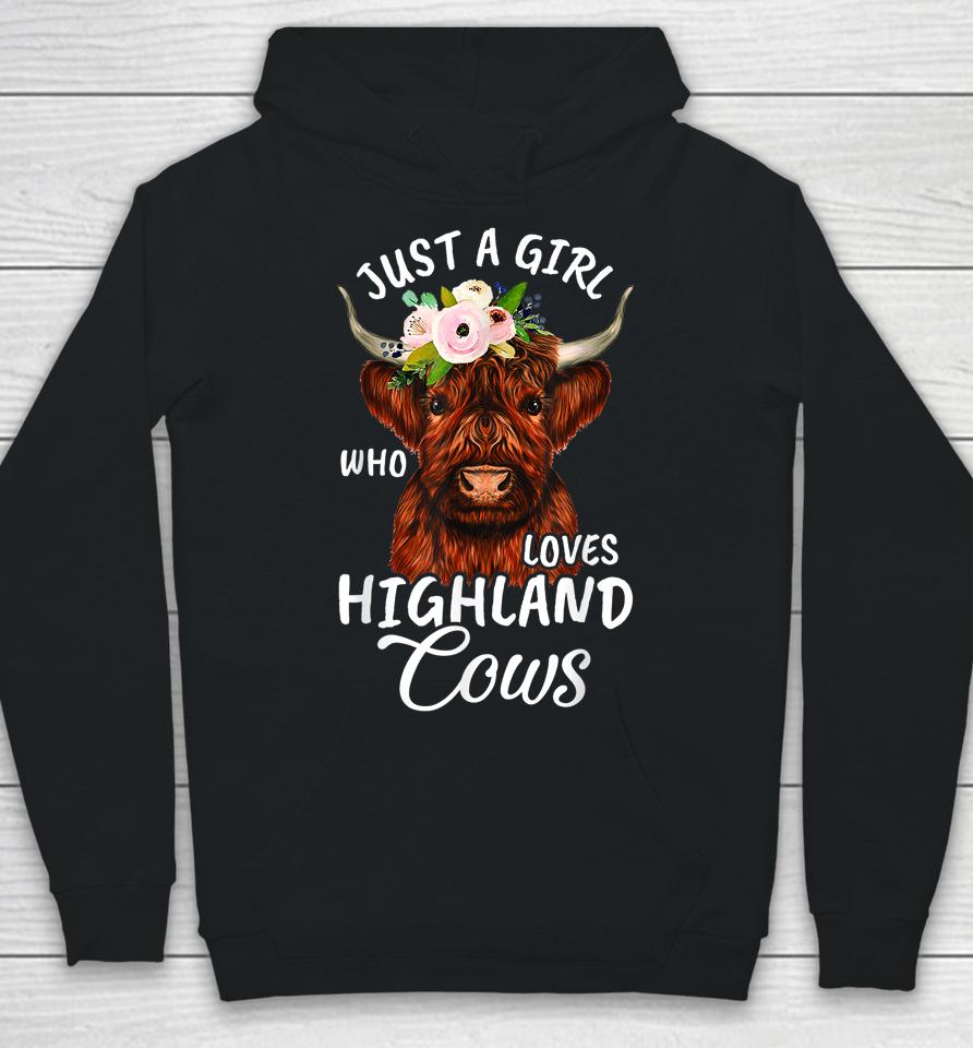 Hairy Cow Lovers Just A Girl Who Loves Highland Cows Farmer Hoodie