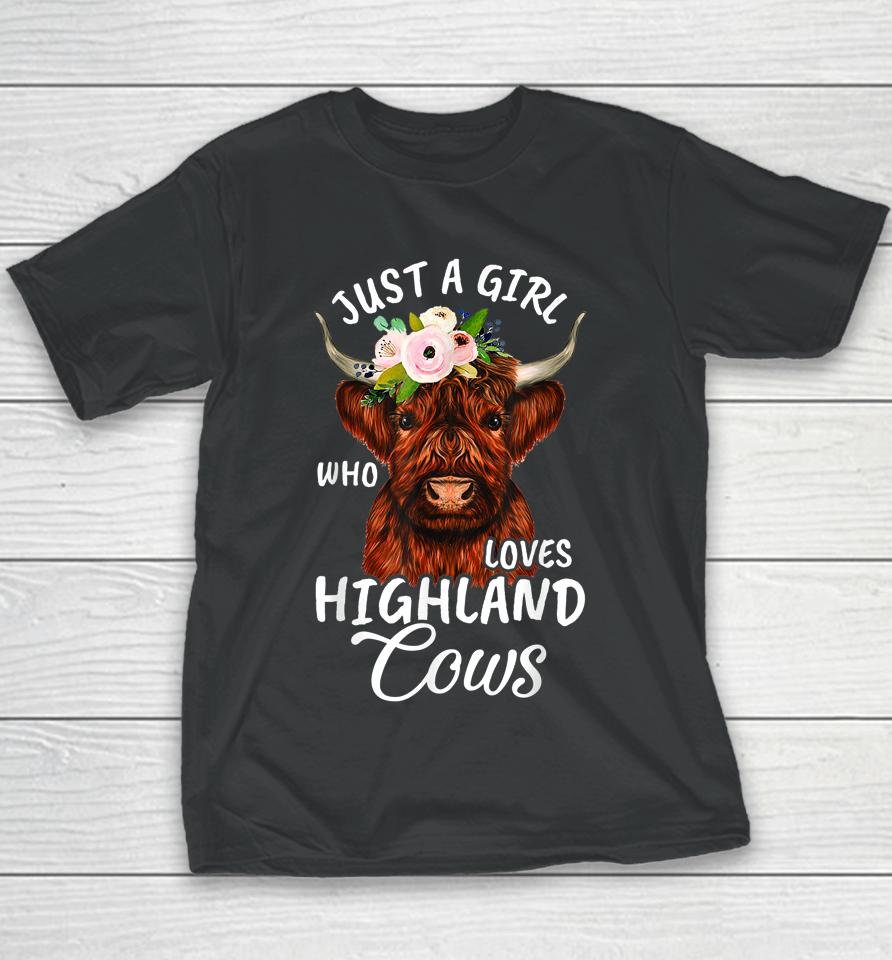 Hairy Cow Lovers Just A Girl Who Loves Highland Cows Farmer Youth T-Shirt