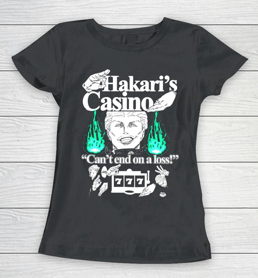 Hakari's Casino Can't End On A Loss Women T-Shirt