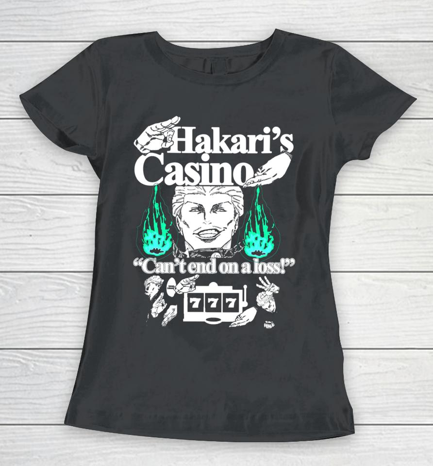 Hakari's Casino Can't End On A Loss Women T-Shirt