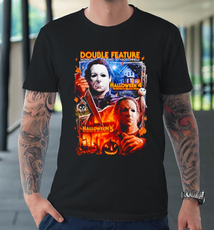 Halloween 4 And 5 Double Feature The Return Of Michael Myers Premium T-Shirt