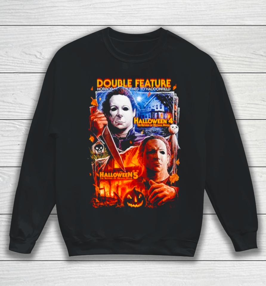 Halloween 4 And 5 Double Feature The Return Of Michael Myers Sweatshirt