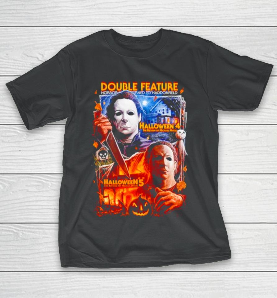 Halloween 4 And 5 Double Feature The Return Of Michael Myers T-Shirt