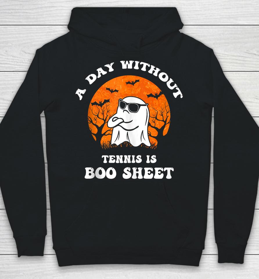 Halloween A Day Without Tennis Is Boo Sheet Ii Hoodie