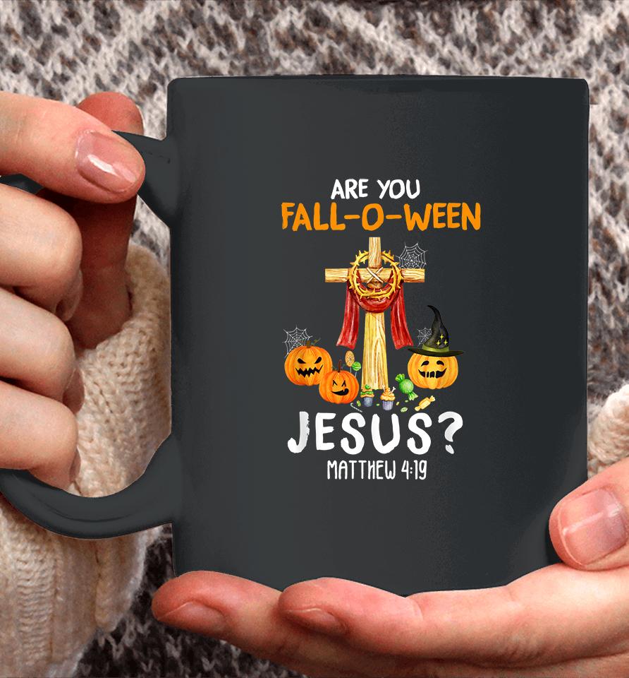 Halloween Are You Fall-O-Ween Jesus Matthew Christian Faith Coffee Mug