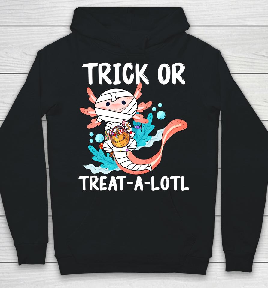 Halloween Axolotl Mummy Trick Or Treat A Lotl Hoodie