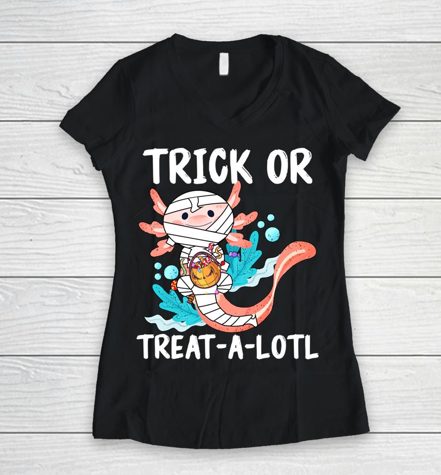 Halloween Axolotl Mummy Trick Or Treat A Lotl Women V-Neck T-Shirt