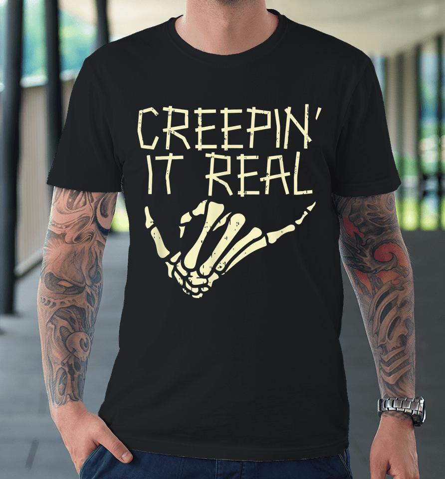 Halloween Creepin’ It Real Skeleton Hand Hang Loose Funny Premium T-Shirt