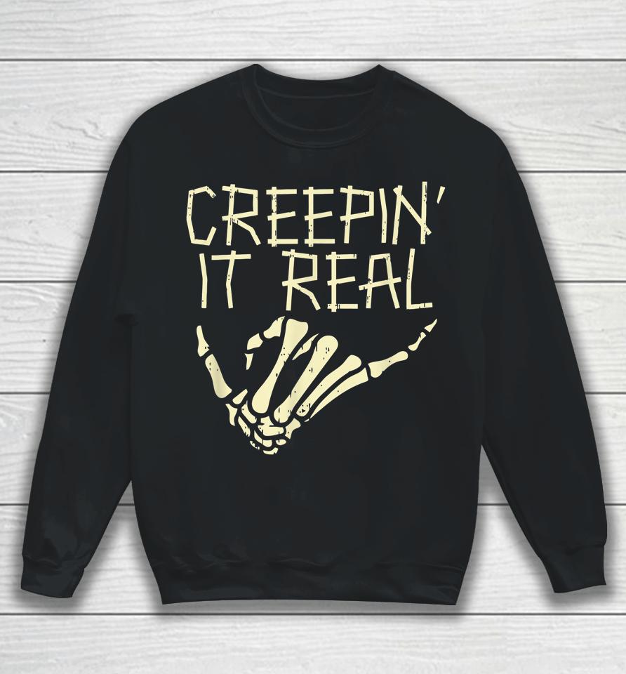 Halloween Creepin’ It Real Skeleton Hand Hang Loose Funny Sweatshirt