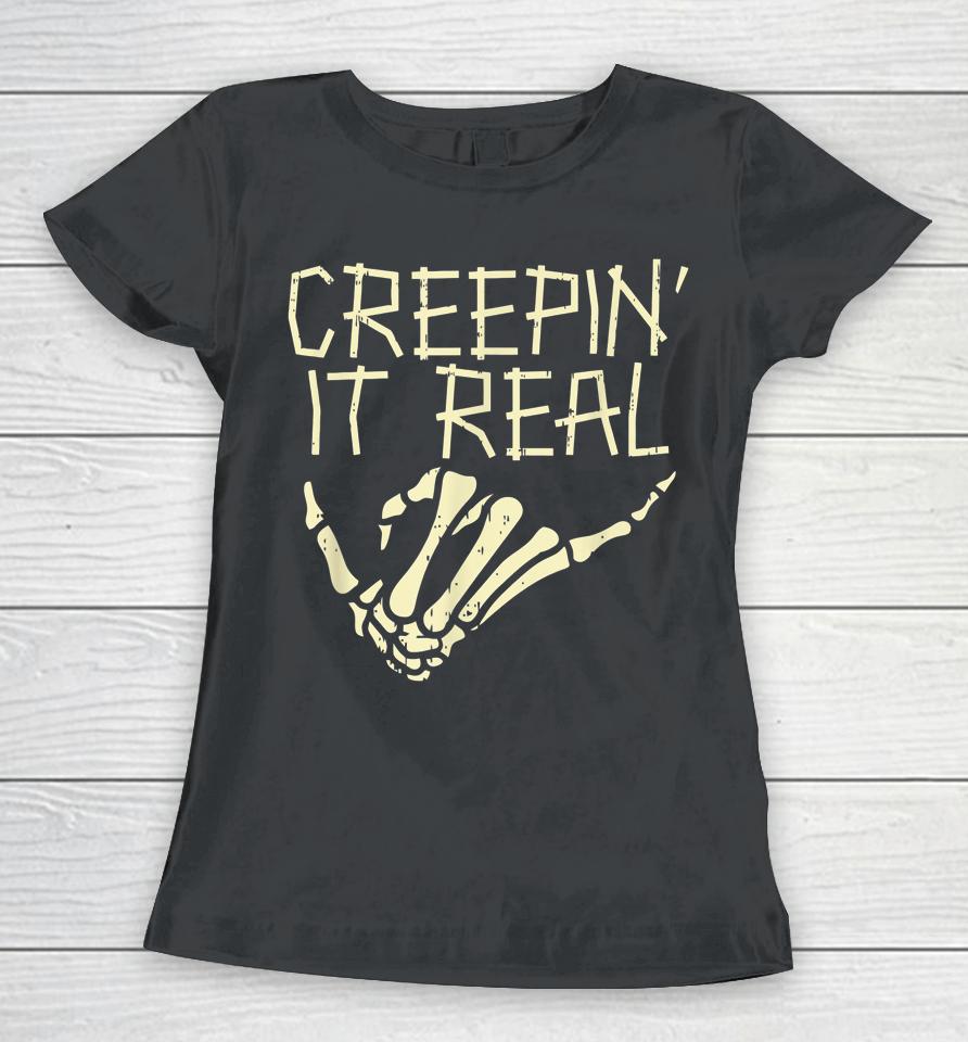 Halloween Creepin’ It Real Skeleton Hand Hang Loose Funny Women T-Shirt