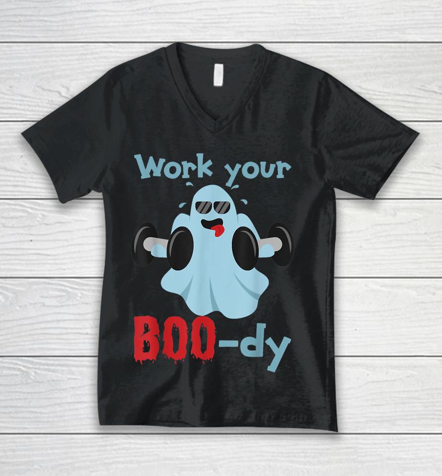 Halloween Fitness Ghost Shirt Work Your Boo-Dy Unisex V-Neck T-Shirt