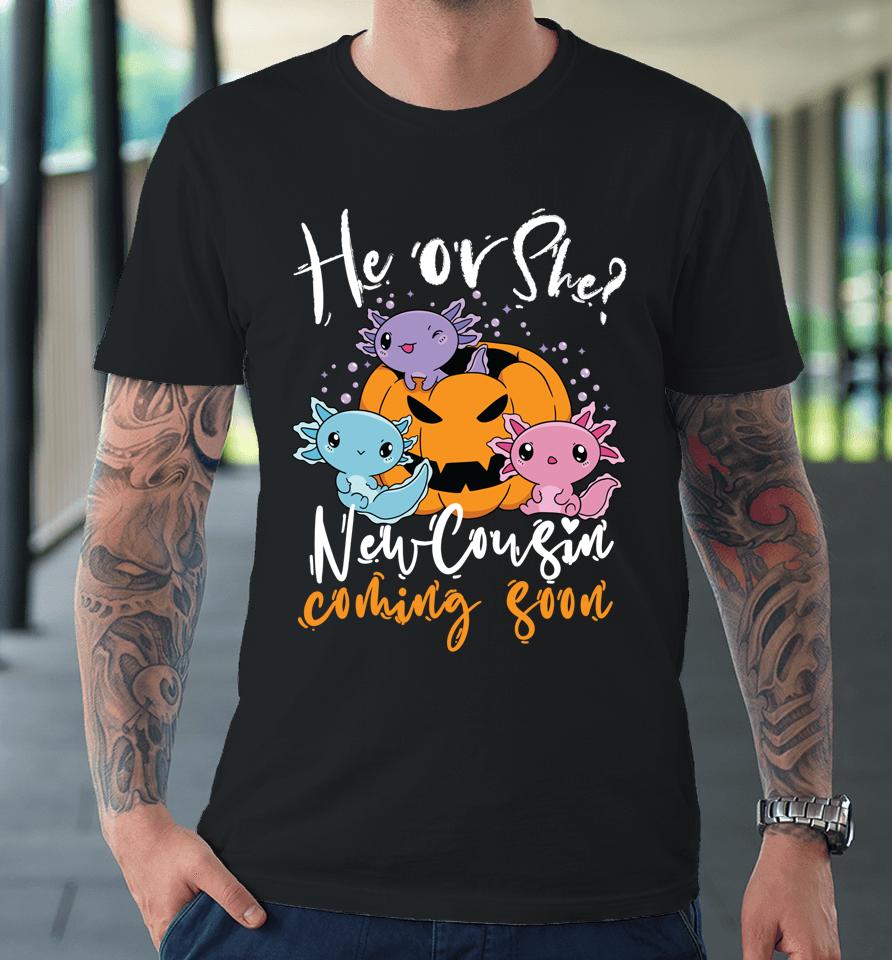 Halloween Gender Reveal He Or She Cousin Coming Boo Pumpkin Premium T-Shirt