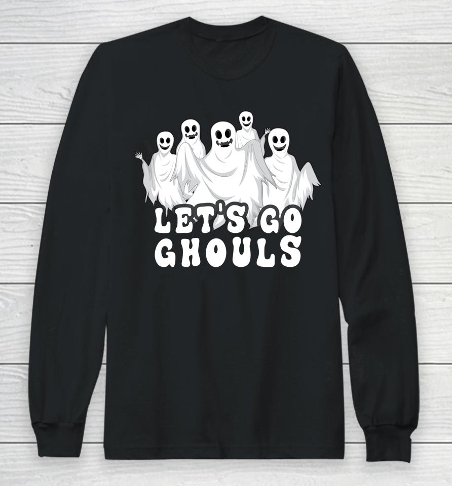 Halloween Ghost Let's Go Ghouls Halloween Long Sleeve T-Shirt