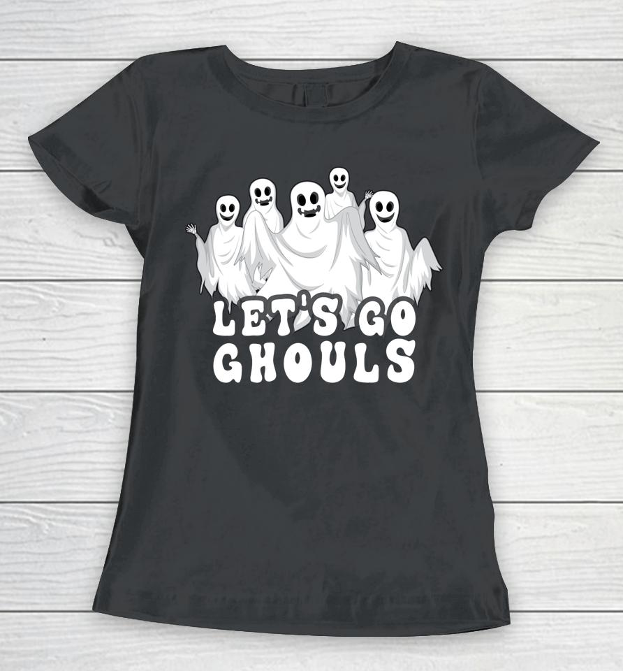 Halloween Ghost Let's Go Ghouls Halloween Women T-Shirt
