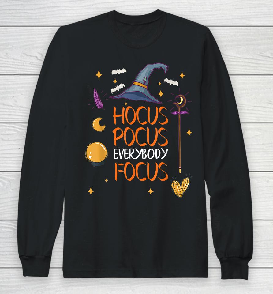 Halloween Hocus Pocus Everybody Focus Long Sleeve T-Shirt